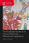 Image for The Routledge handbook of census resources, methods and applications  : unlocking the UK 2011 census