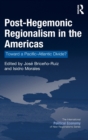 Image for Post-Hegemonic Regionalism in the Americas
