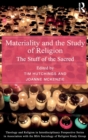 Image for Materiality and the study of religion  : the stuff of the sacred