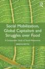 Image for Social mobilization, global capitalism and struggles over food  : a comparative study of social movements