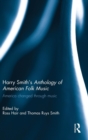 Image for Harry Smith&#39;s Anthology of American Folk Music