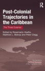 Image for Post-colonial trajectories in the Caribbean the three Guianas