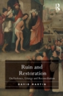 Image for Ruin and restoration  : on violence, liturgy, and reconciliation