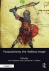Image for Postcolonising the Medieval Image