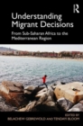 Image for Understanding Migrant Decisions
