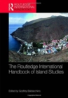 Image for The Routledge international handbook of island studies  : a world of islands