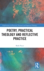 Image for Poetry, Practical Theology and Reflective Practice