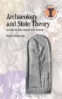 Image for Archaeology and state theory: subjects and objects of power
