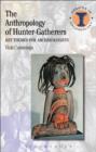 Image for The anthropology of hunter-gatherers: key themes for archaeologists