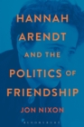 Image for Hannah Arendt and the politics of friendship