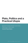 Image for Plato, Politics and a Practical Utopia