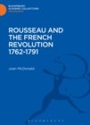 Image for Rousseau and the French Revolution, 1762-1791