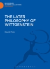 Image for The later philosophy of Wittgenstein
