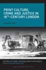 Image for Print culture, crime and justice in 18th-century London