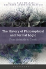 Image for The history of philosophical and formal logic: from Aristotle to Tarski