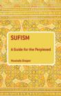 Image for Sufism  : a guide for the perplexed