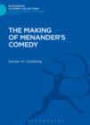 Image for The making of Menander&#39;s comedy