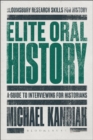 Image for Elite oral history  : a guide to interviewing for historians