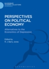 Image for Perspectives on political economy  : alternatives to the economics of depression