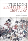 Image for The long eighteenth century: British political and social history, 1688-1832