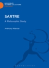 Image for Sartre: a philosophic study