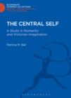Image for The central self: a study in romantic and Victorian imagination