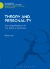 Image for Theory and personality: the significance of T.S. Eliot&#39;s criticism