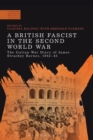 Image for A British Fascist in the Second World War