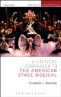 Image for The critical companion to the american stage musical