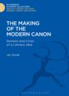 Image for The making of the modern canon: genesis and crisis of a literary idea