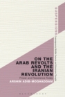 Image for On the Arab revolts and the Iranian revolution  : power and resistance today