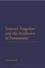 Image for Seneca&#39;s tragedies and the aesthetics of pantomime