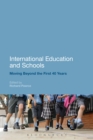 Image for International education and schools: moving beyond the first 40 years