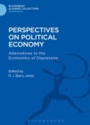 Image for Perspectives on political economy: alternatives to the economics of depression
