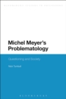 Image for Michel Meyer&#39;s problematology: questioning and society