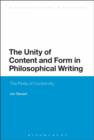 Image for The unity of content and form in philosophical writing: the perils of conformity