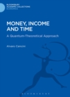 Image for Money, income and time: a quantum-theoretical approach