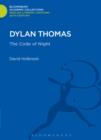 Image for Dylan Thomas: the code of night