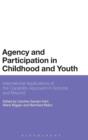 Image for Agency and participation in childhood and youth  : international applications of the capability approach in schools and beyond