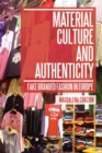 Image for Material culture and authenticity: fake branded fashion in Europe