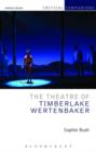 Image for The theatre of Timberlake Wertenbaker