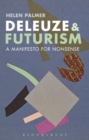 Image for Deleuze and futurism  : a manifesto for nonsense