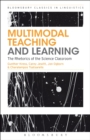 Image for Multimodal teaching and learning  : the rhetorics of the science classroom