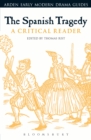 Image for The Spanish tragedy: a critical reader