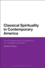Image for Classical spirituality in contemporary America  : the confluence and contribution of G.I. Gurdjieff and Sufism