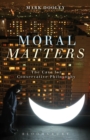 Image for Moral matters: a philosophy of homecoming