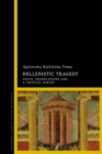 Image for Hellenistic tragedy: texts, translations and a critical survey