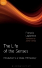Image for The life of the senses  : introduction to a modal anthropology