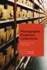 Image for Photographs, museums, collections  : between art and information