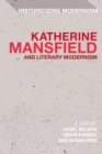 Image for Katherine Mansfield and literary modernism  : historicizing modernism